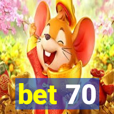 bet 70